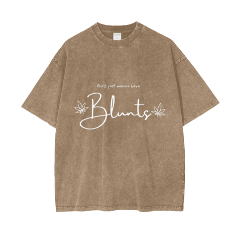 ‘Girls Just Wanna Have Blunts’ T-Shirt