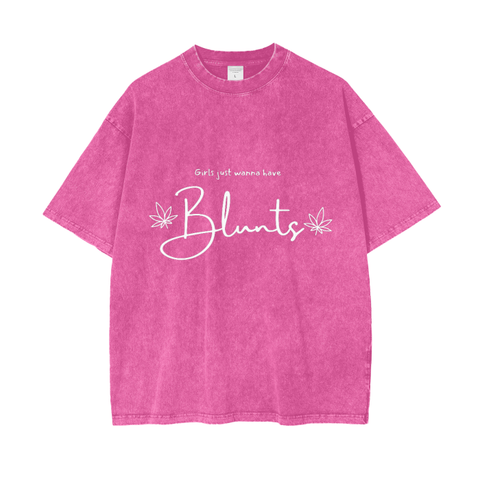 ‘Girls Just Wanna Have Blunts’ T-Shirt