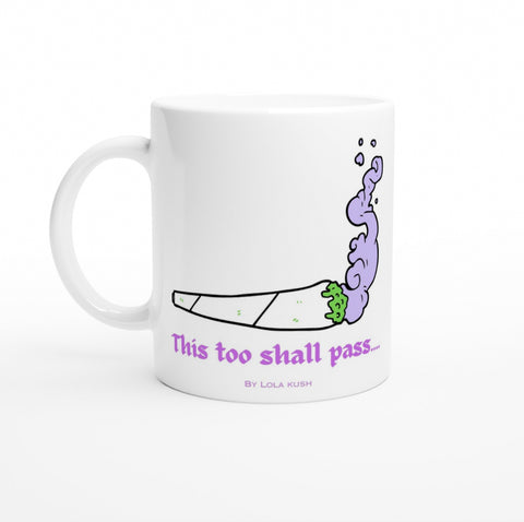 ‘This Too Shall Pass’ 11oz Mug