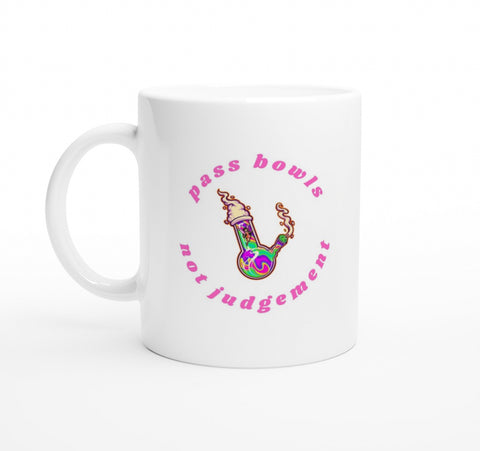 ‘Pass Bowls Not Judgement’ 11oz Mug