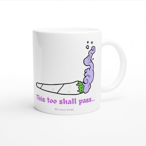 ‘This Too Shall Pass’ 11oz Mug
